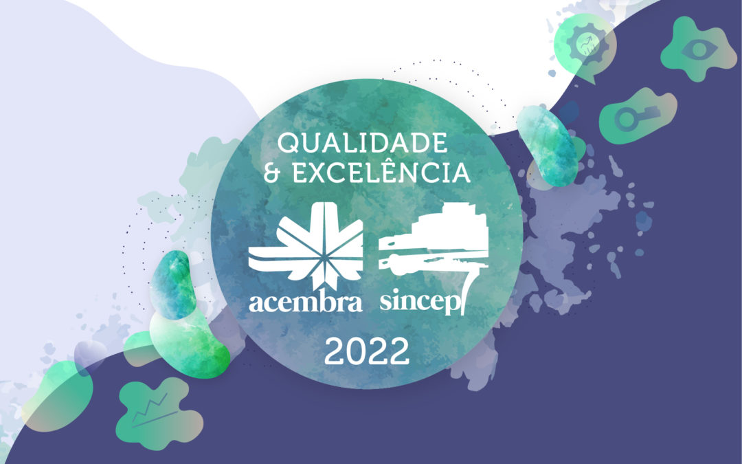Reta Final: Prêmio Qualidade & Excelência ACEMBRA SINCEP 2022