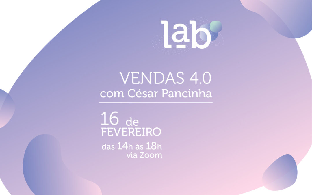 Vendas 4.0, nosso primeiro curso LAB de 2023