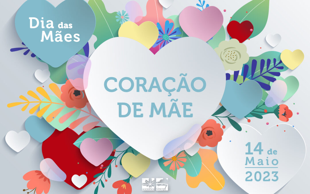 Dia das Mães: conheça a nossa campanha 2023