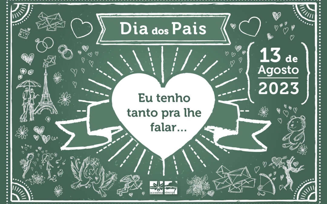 “Eu tenho tanto pra lhe falar” é a nossa campanha de Dia dos Pais 2023