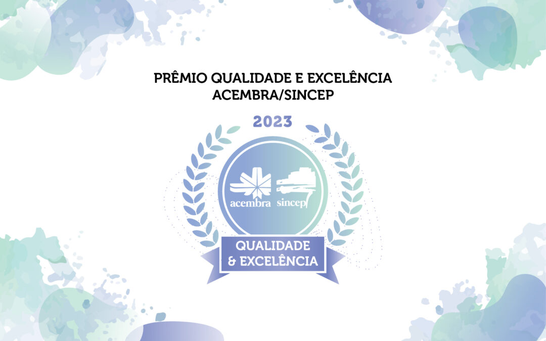 Relembre os ganhadores do Prêmio Qualidade & Excelência ACEMBRA SINCEP