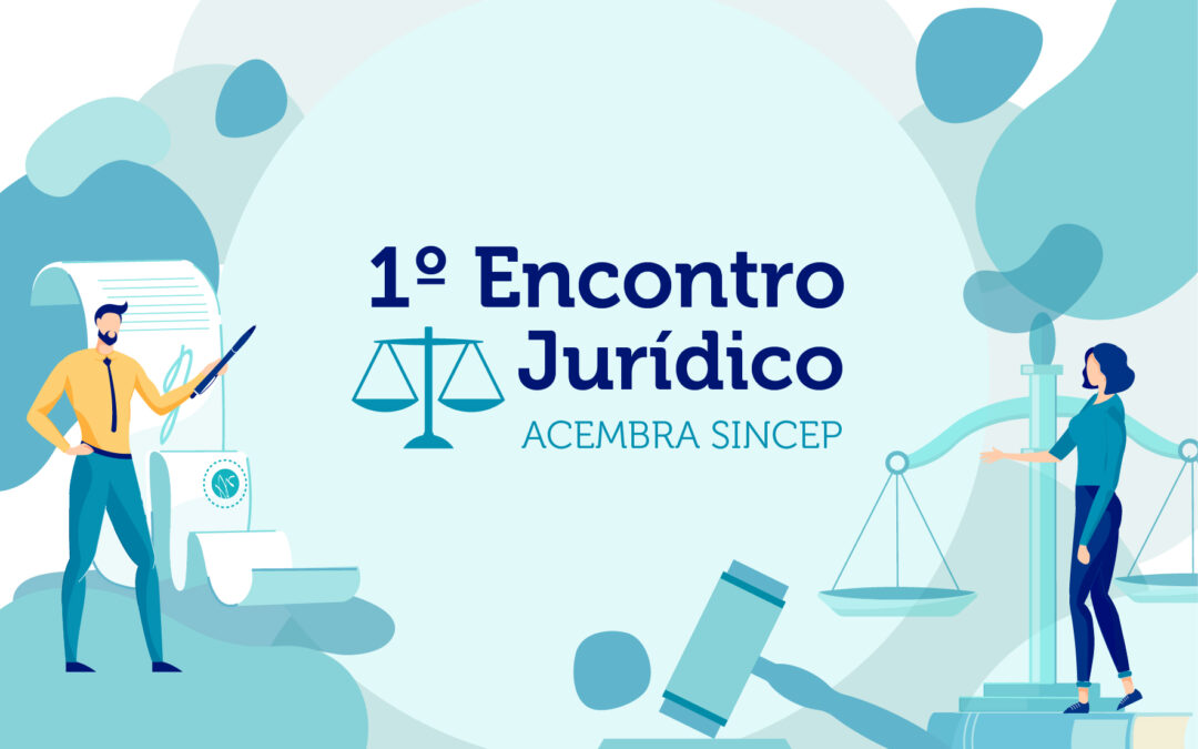 ACEMBRA SINCEP promovem 1º Encontro Jurídico em outubro