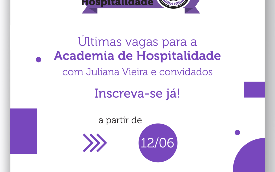 Últimas vagas para a Academia de Hospitalidade