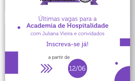 Últimas vagas para a Academia de Hospitalidade