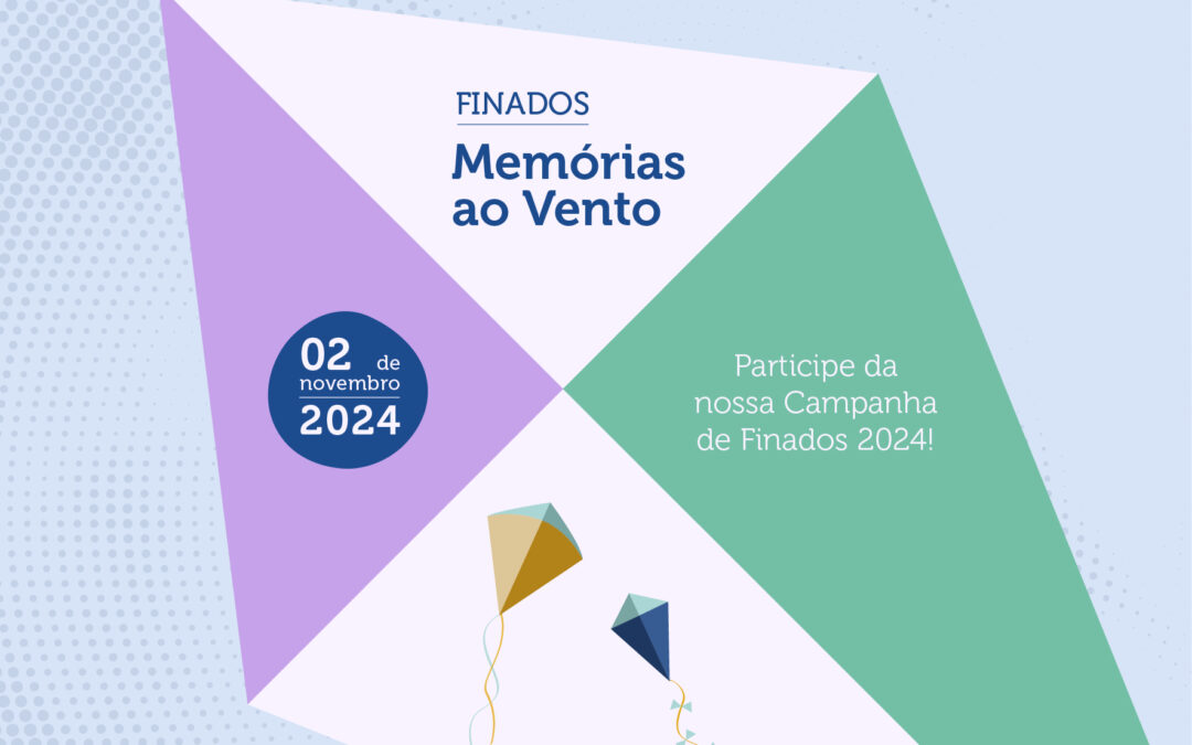 Memórias ao Vento: campanha de Finados 2024