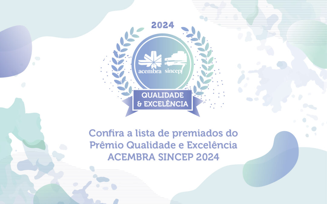 Saiba quem são os vencedores do Prêmio Qualidade e Excelência ACEMBRA SINCEP 2024