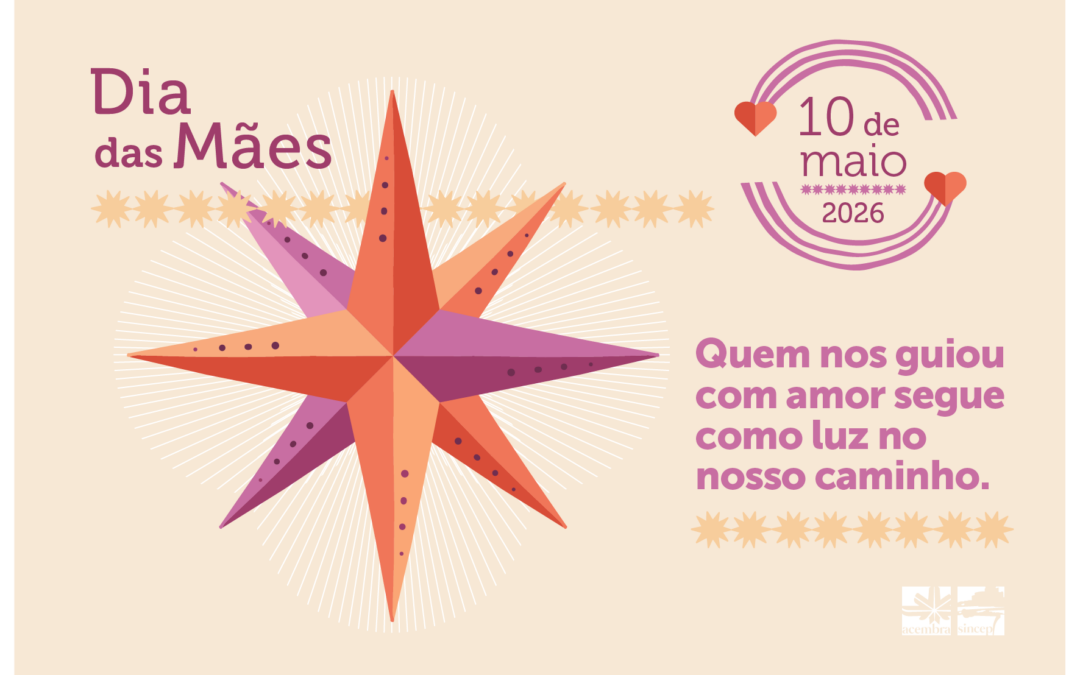 Dia das mães 2026 – “A estrela que me guia”