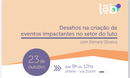 Inscreva-se: Desafios na criação de eventos impactantes no setor do luto