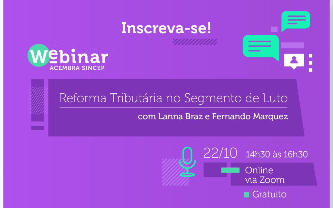 Webinar Gratuito |  Reforma Tributária no Segmento de Luto