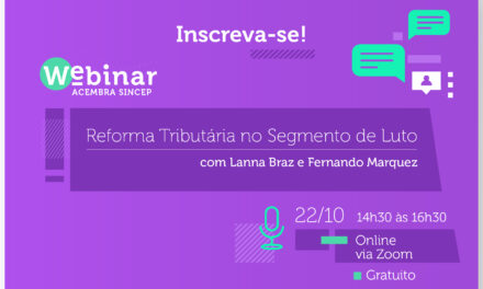 Webinar Gratuito |  Reforma Tributária no Segmento de Luto