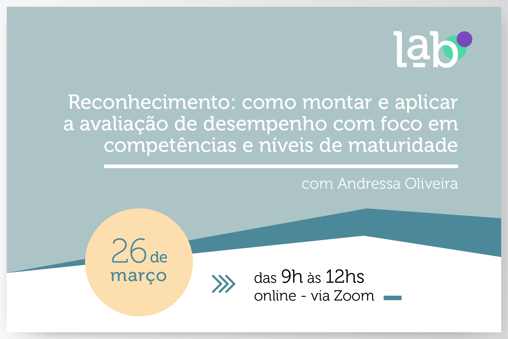 Inscreva-se: Reconhecimento: como montar e aplicar a avaliação de desempenho com foco em competências e níveis de maturidade