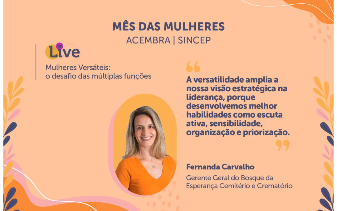 Reflexões sobre o desafio das múltiplas funções com Fernanda Carvalho | Mês das Mulheres