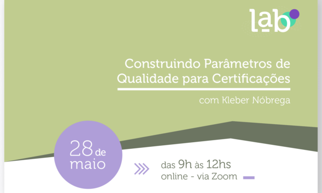 Inscreva-se: Construindo Parâmetros de Qualidade para Certificações