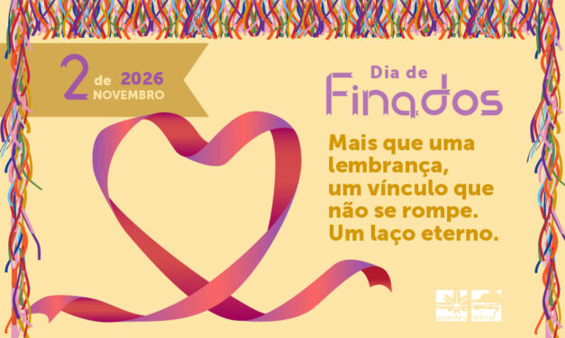 Dia de Finados 2026: Um Laço Eterno!